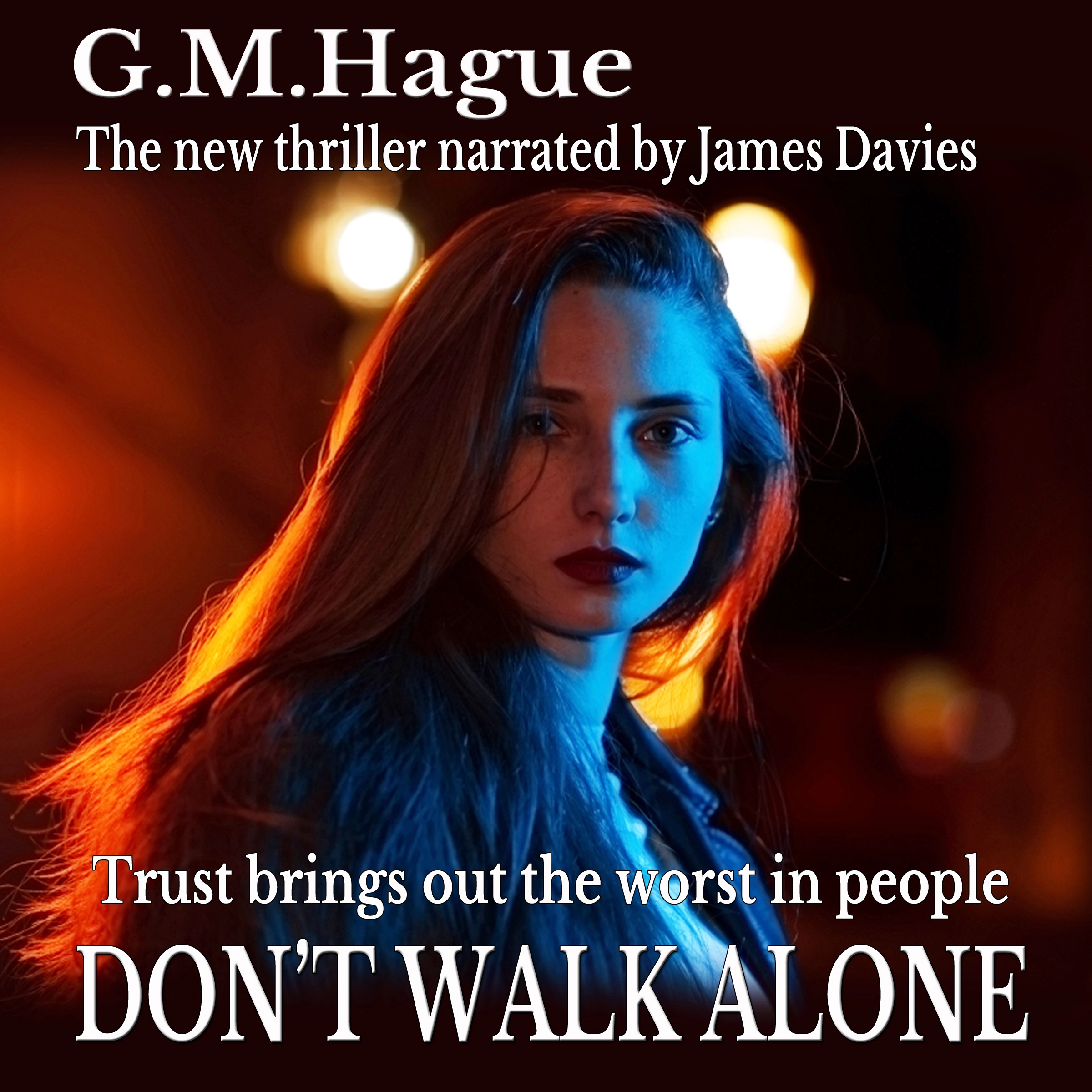 Don't Walk Alone Audiobook by G.M. Hague