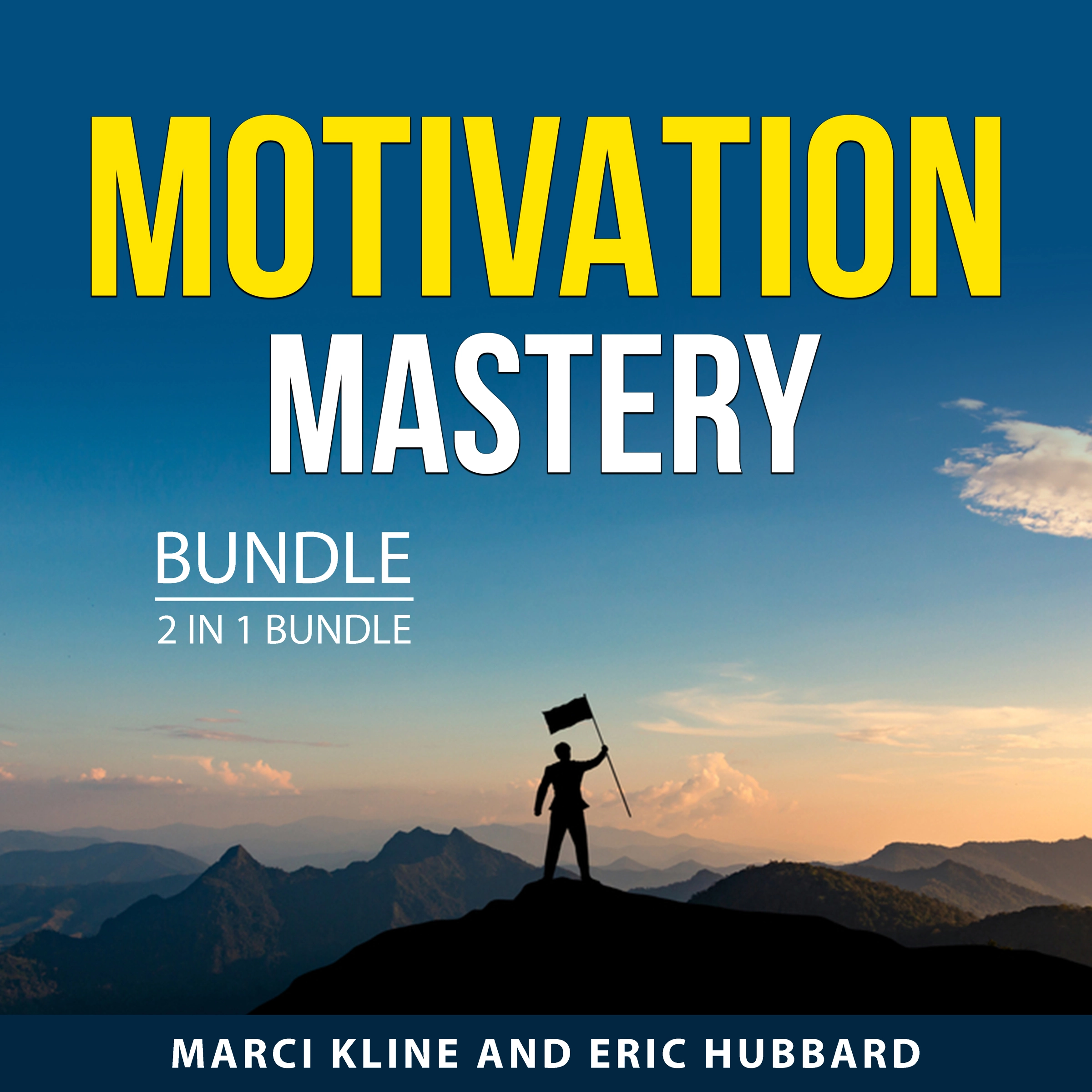 Motivation Mastery Bundle, 2 in 1 Bundle by Eric Hubbard Audiobook