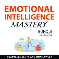 Emotional Intelligence Mastery Bundle, 2 in 1 Bundle Audiobook by Don Lawler