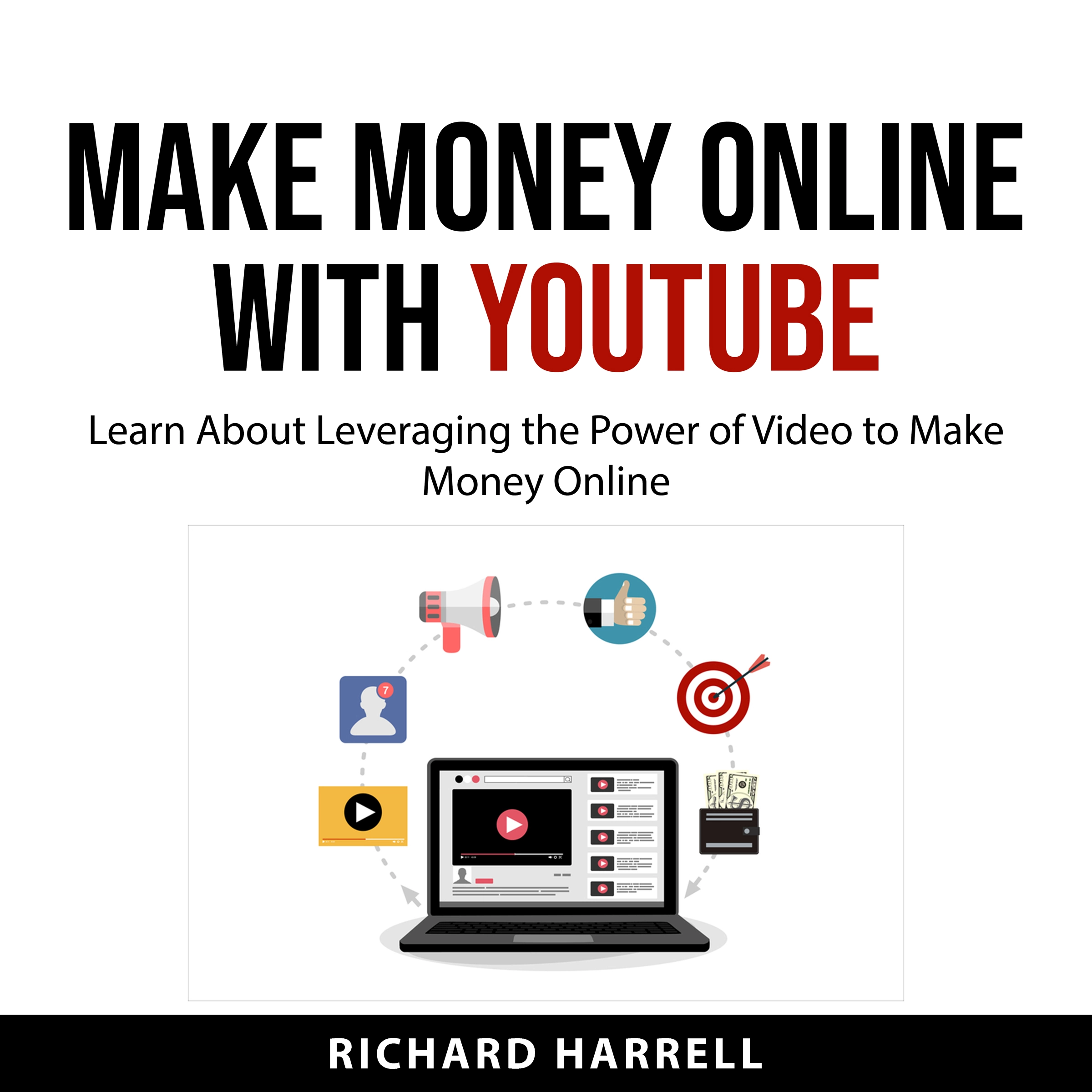 Make Money Online with YouTube Audiobook by Richard Harrell