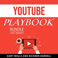 YouTube Playbook Bundle, 2 in 1 bundle Audiobook by Richard Harrell