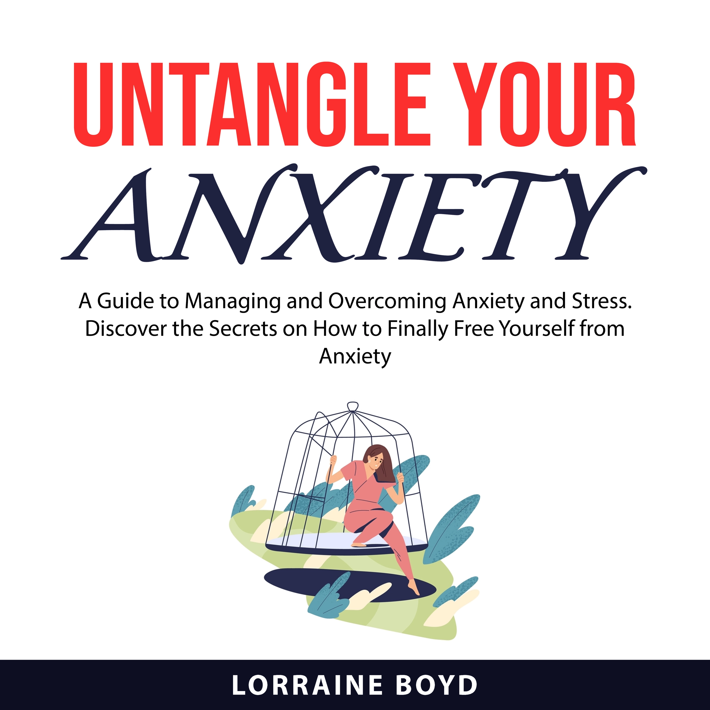 Untangle Your Anxiety by Lorraine Boyd Audiobook