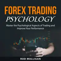 Forex Trading Psychology Audiobook by Rod Mulligan