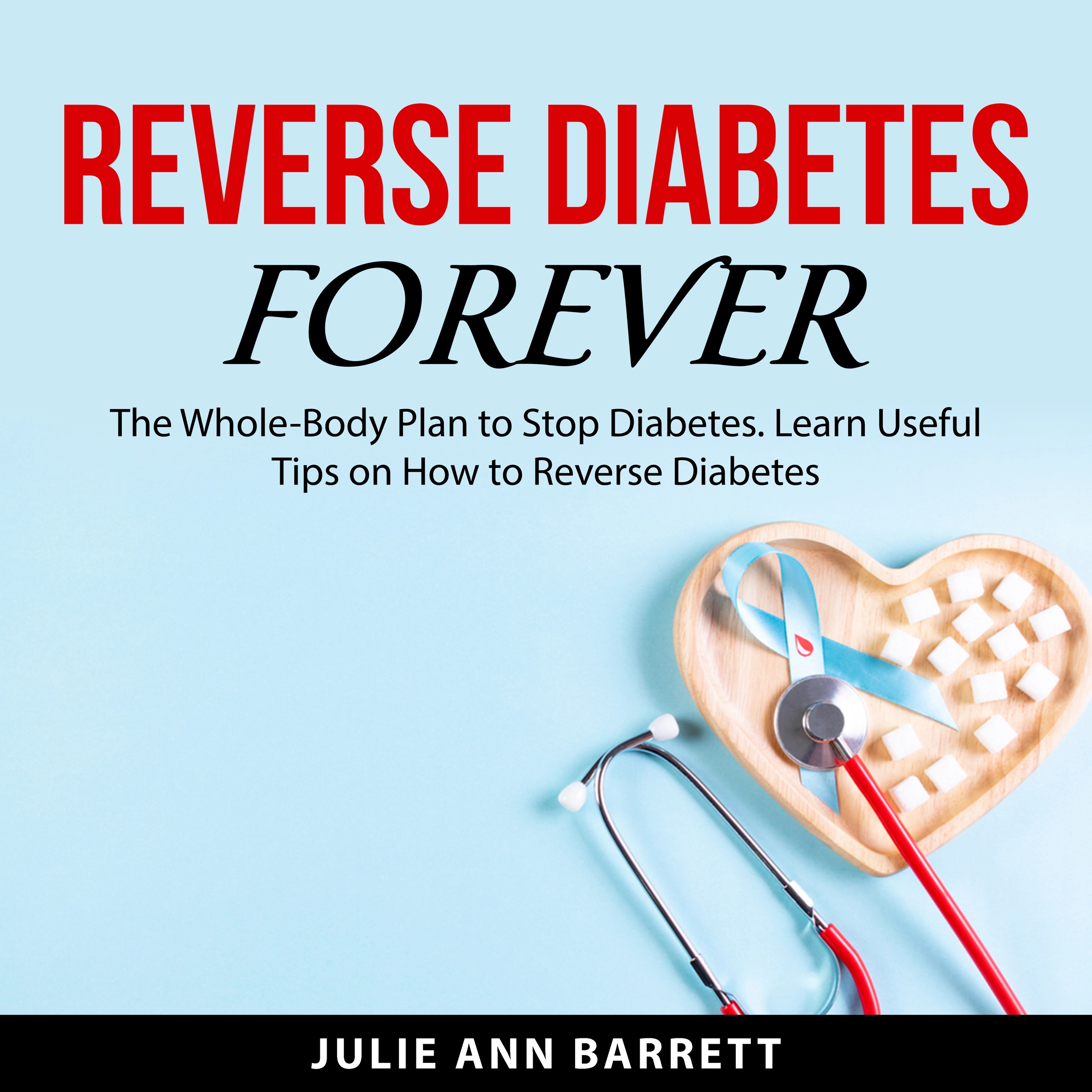 Reverse Diabetes Forever Audiobook by Julie Ann Barrett