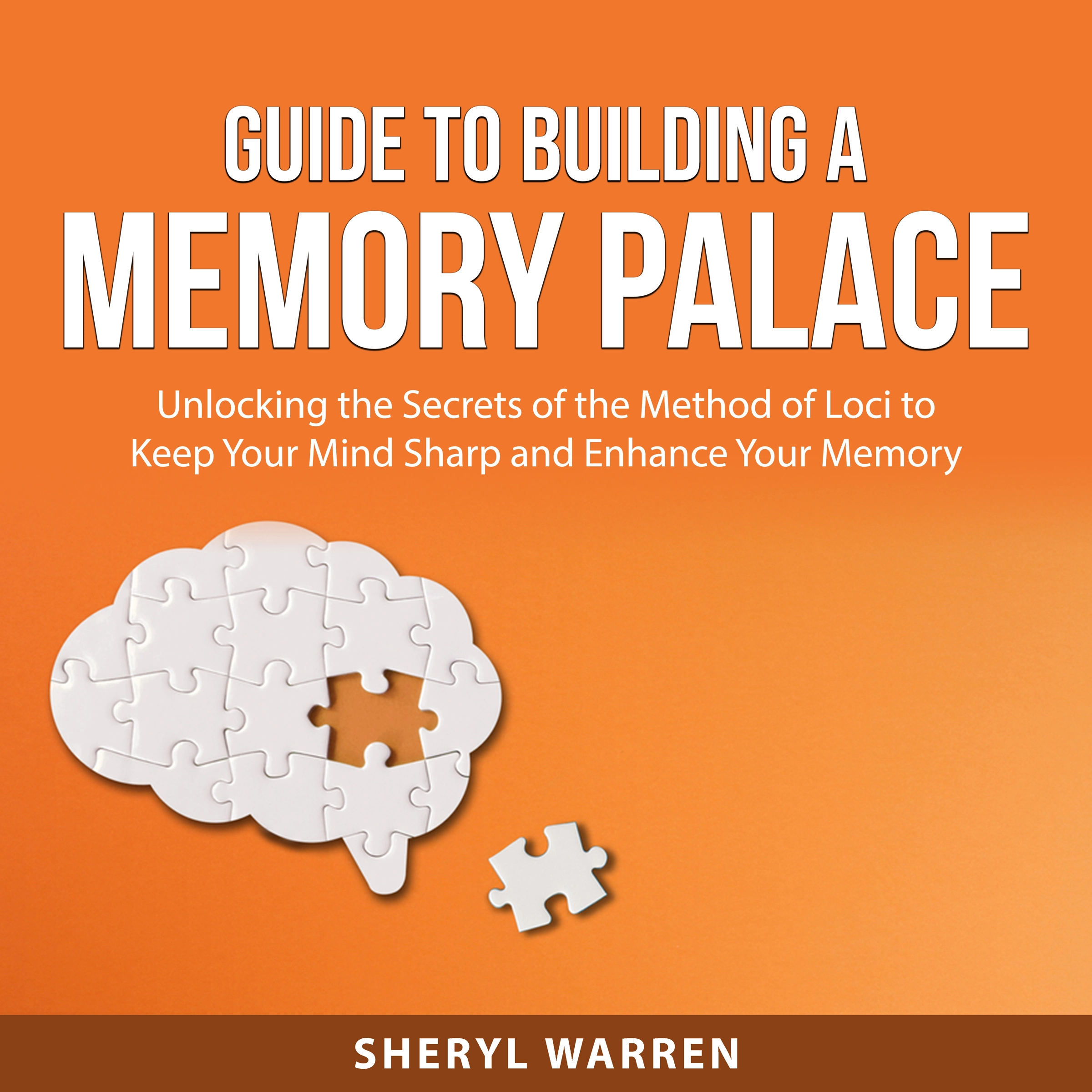 Guide to Building a Memory Palace Audiobook by Sheryl Warren