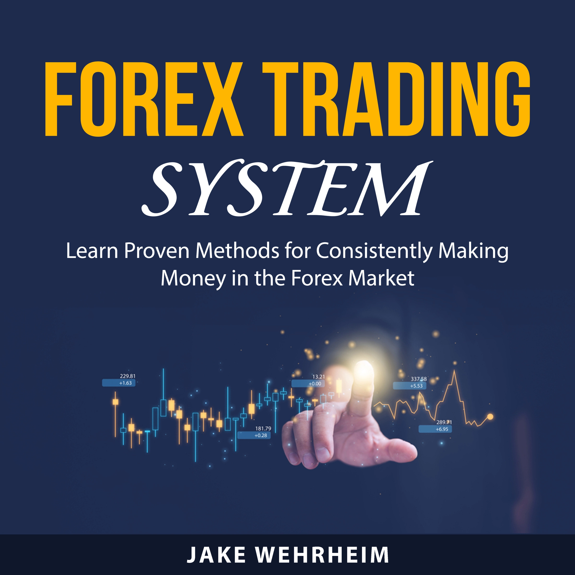 Forex Trading System by Jake Wehrheim Audiobook