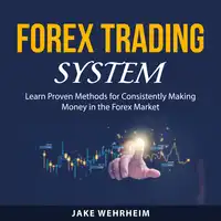 Forex Trading System Audiobook by Jake Wehrheim