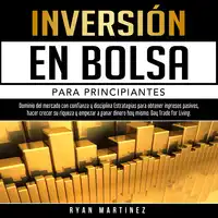 Inversión en bolsa para principiantes Audiobook by Ryan Martinez