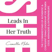 She Leads In Her Truth Audiobook by Camille Hale