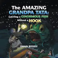 The Amazing Grandpa Tata Audiobook by Dhan Reddy