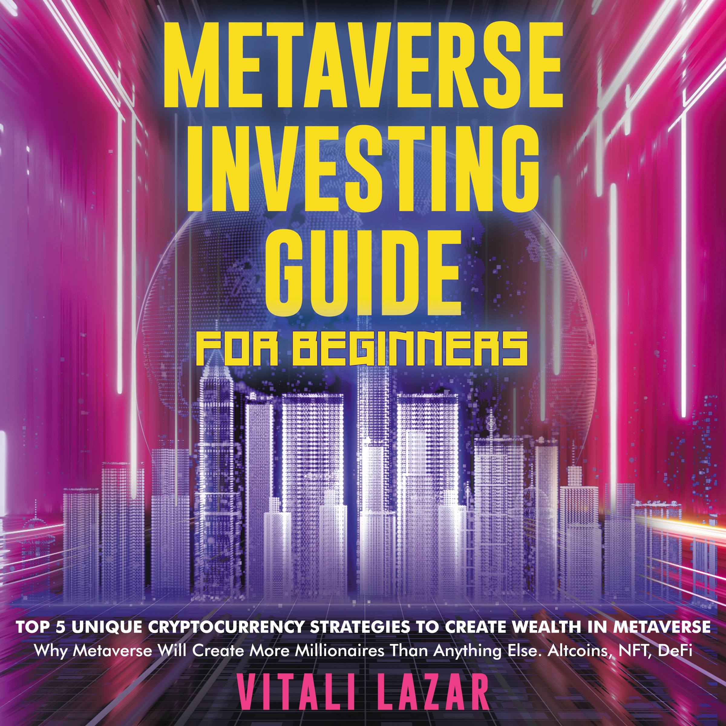 Metaverse Investing Guide for Beginners by Vitali Lazar