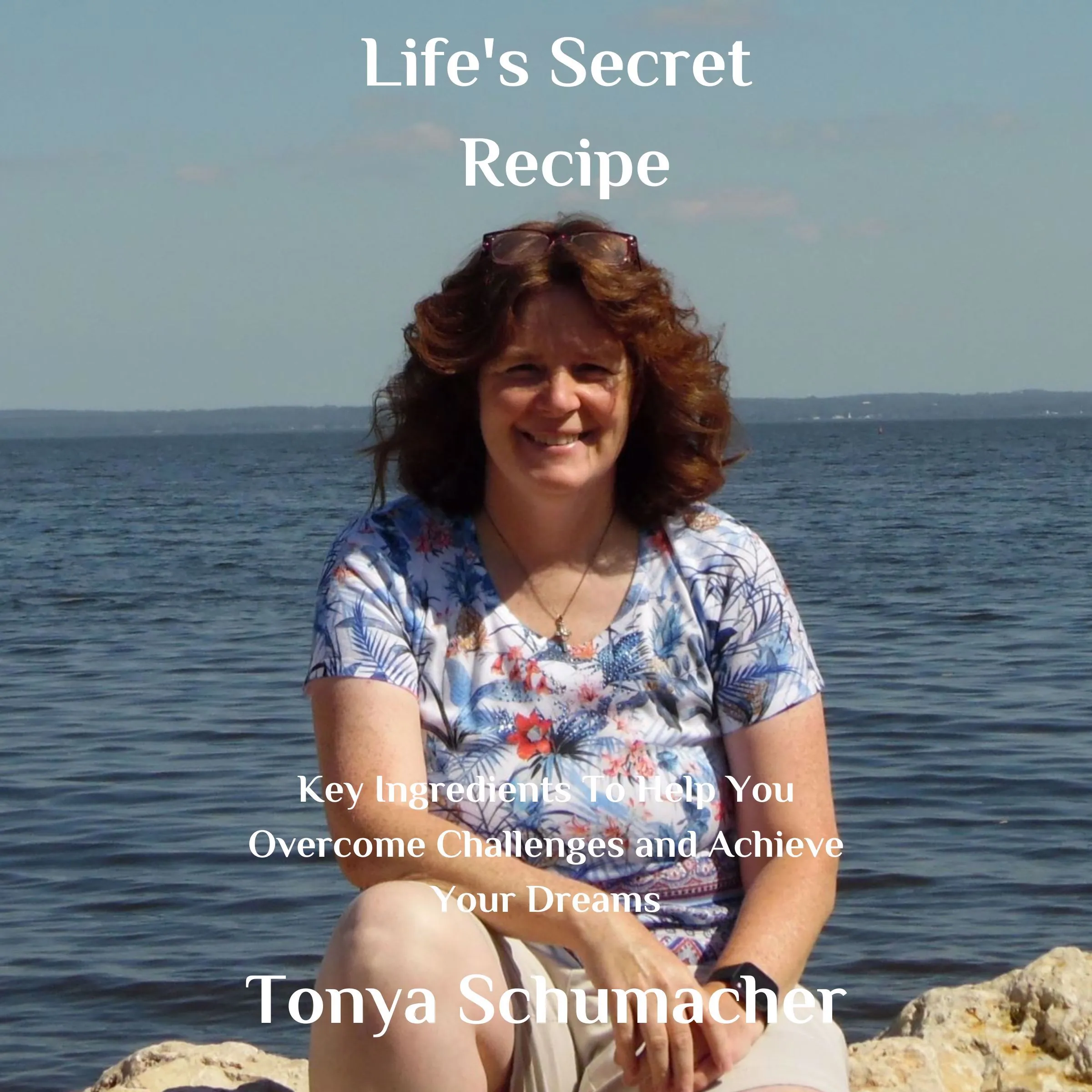 Life's Secret Recipe by Tonya Schumacher Audiobook