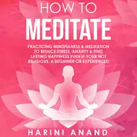 How to Meditate Audiobook by Harini Anand