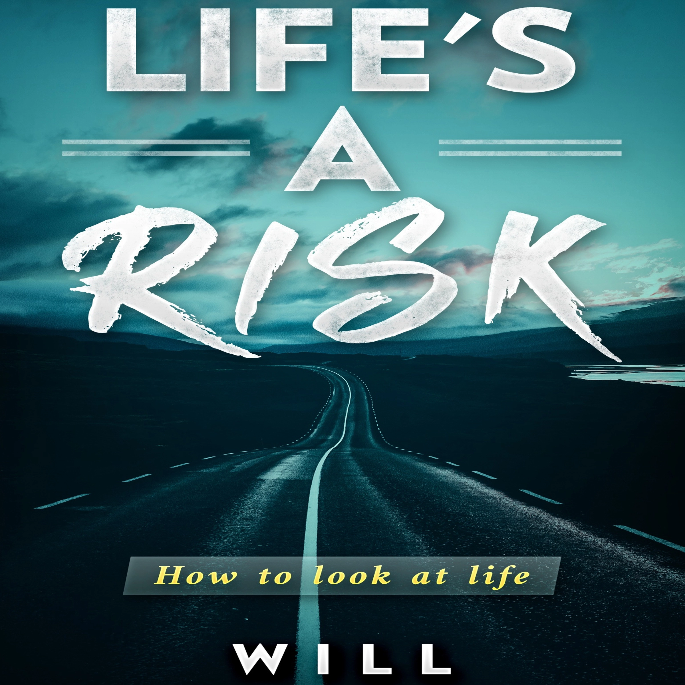 Life's a Risk by Will Audiobook