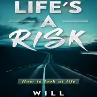 Life's a Risk Audiobook by Will