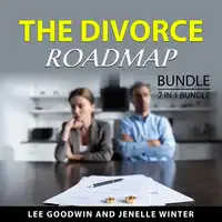 The Divorce Roadmap Bundle, 2 in 1 Bundle Audiobook by Jenelle Winter