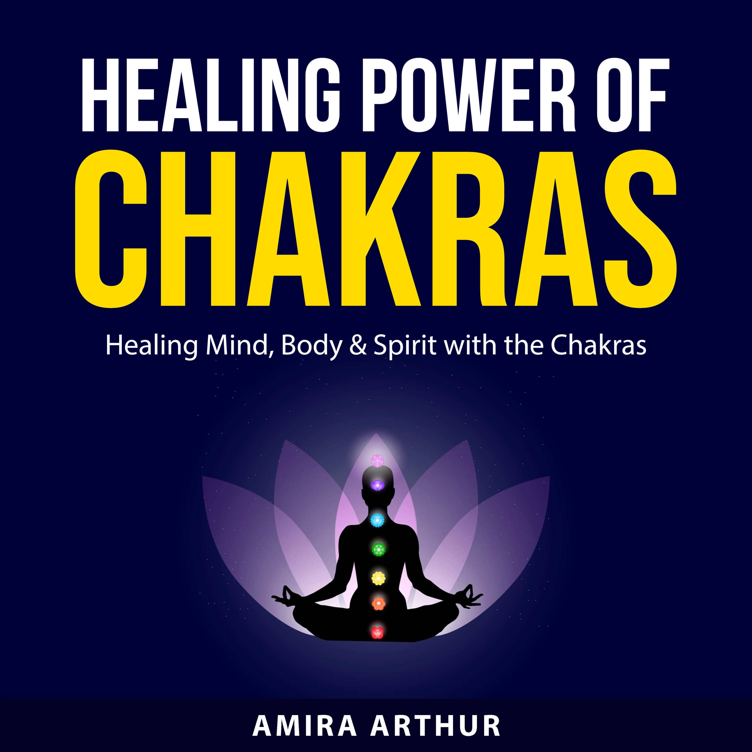 Healing Power of Chakras Audiobook by Amira Arthur