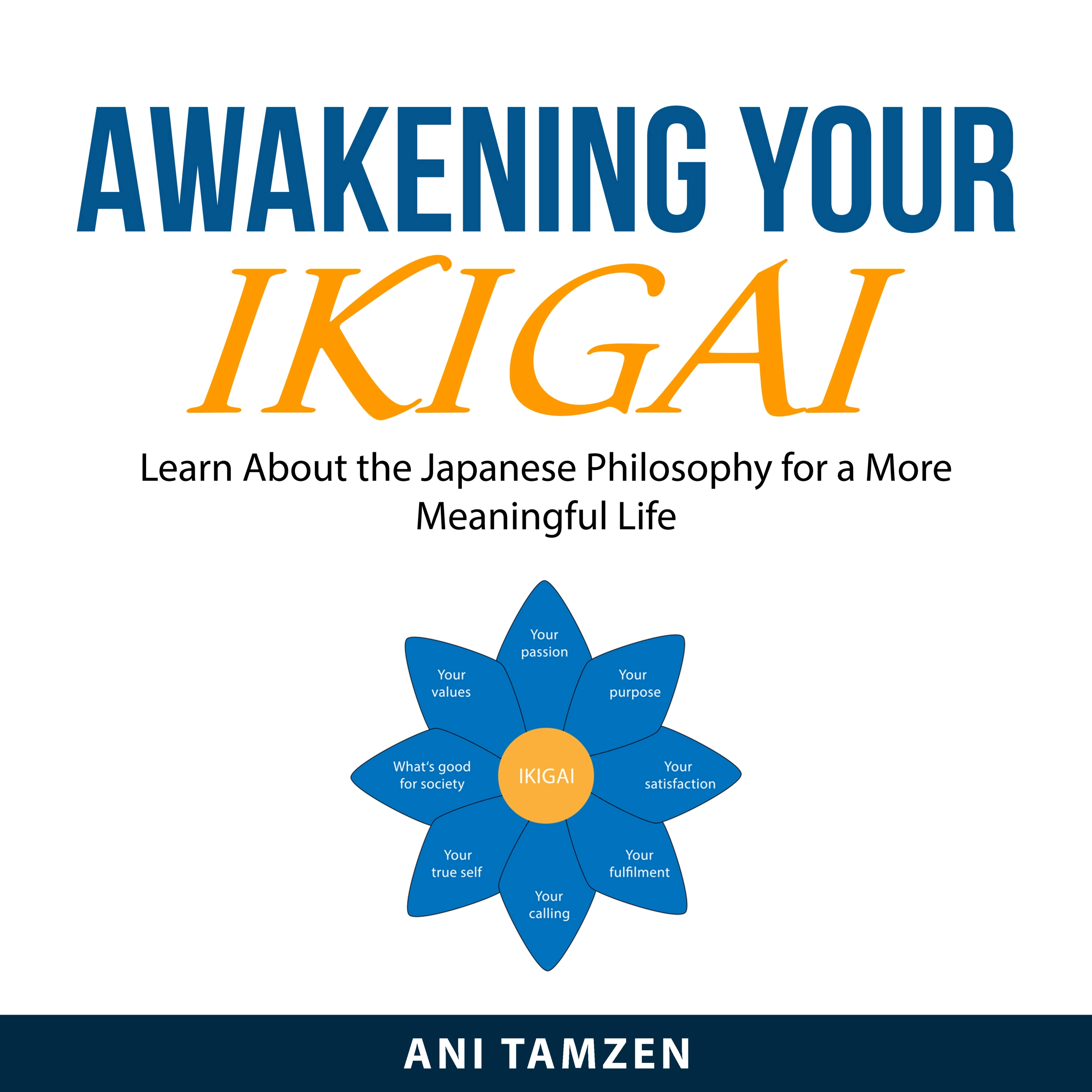 Awakening Your Ikigai Audiobook by Ani Tamzen