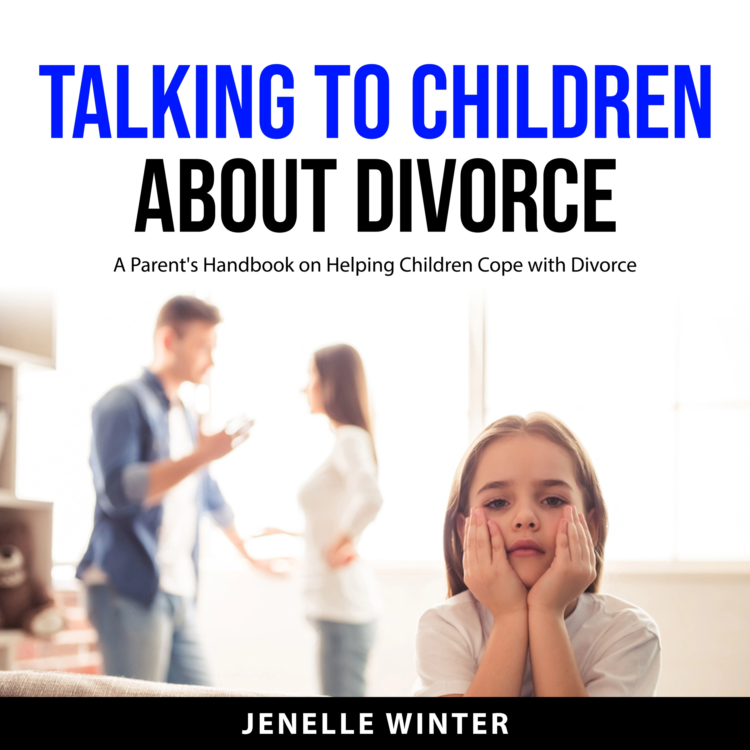 Talking to Children About Divorce Audiobook by Jenelle Winter