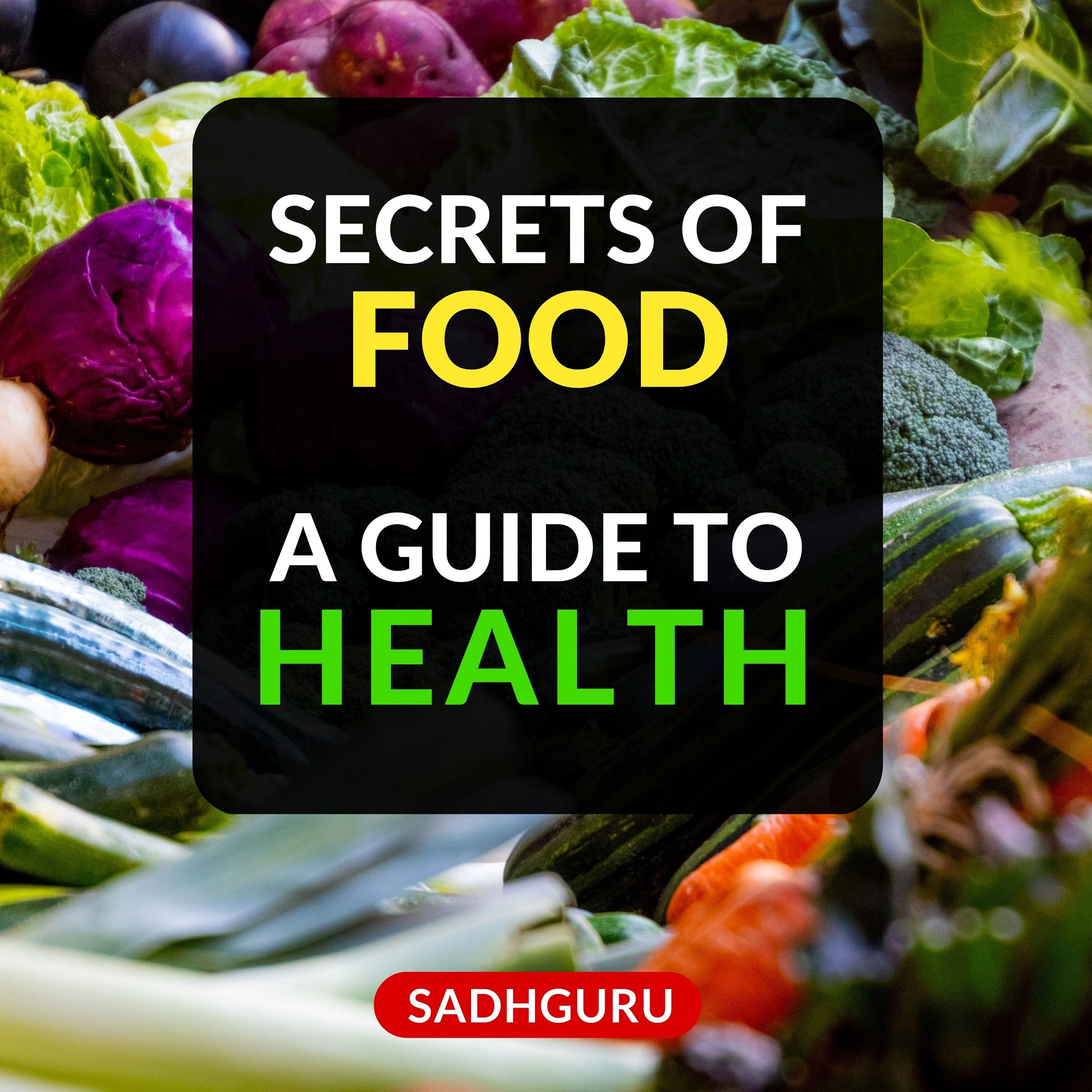 Secrets of Food by Sadhguru