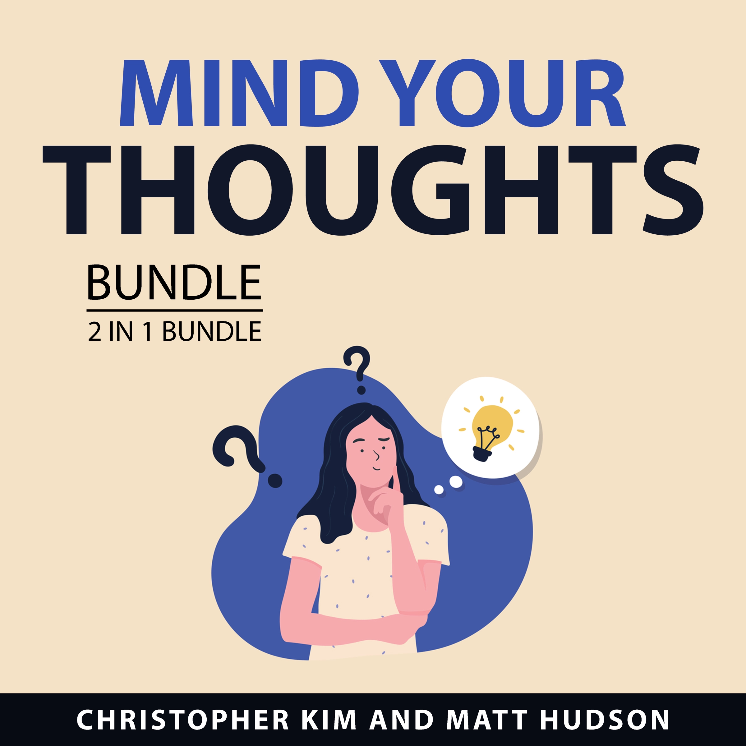 Mind Your Thoughts Bundle, 2 in 1 Bundle by Matt Hudson Audiobook