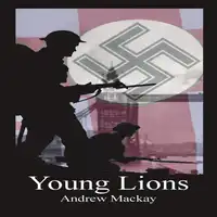 Young Lions Audiobook by Andrew Mackay