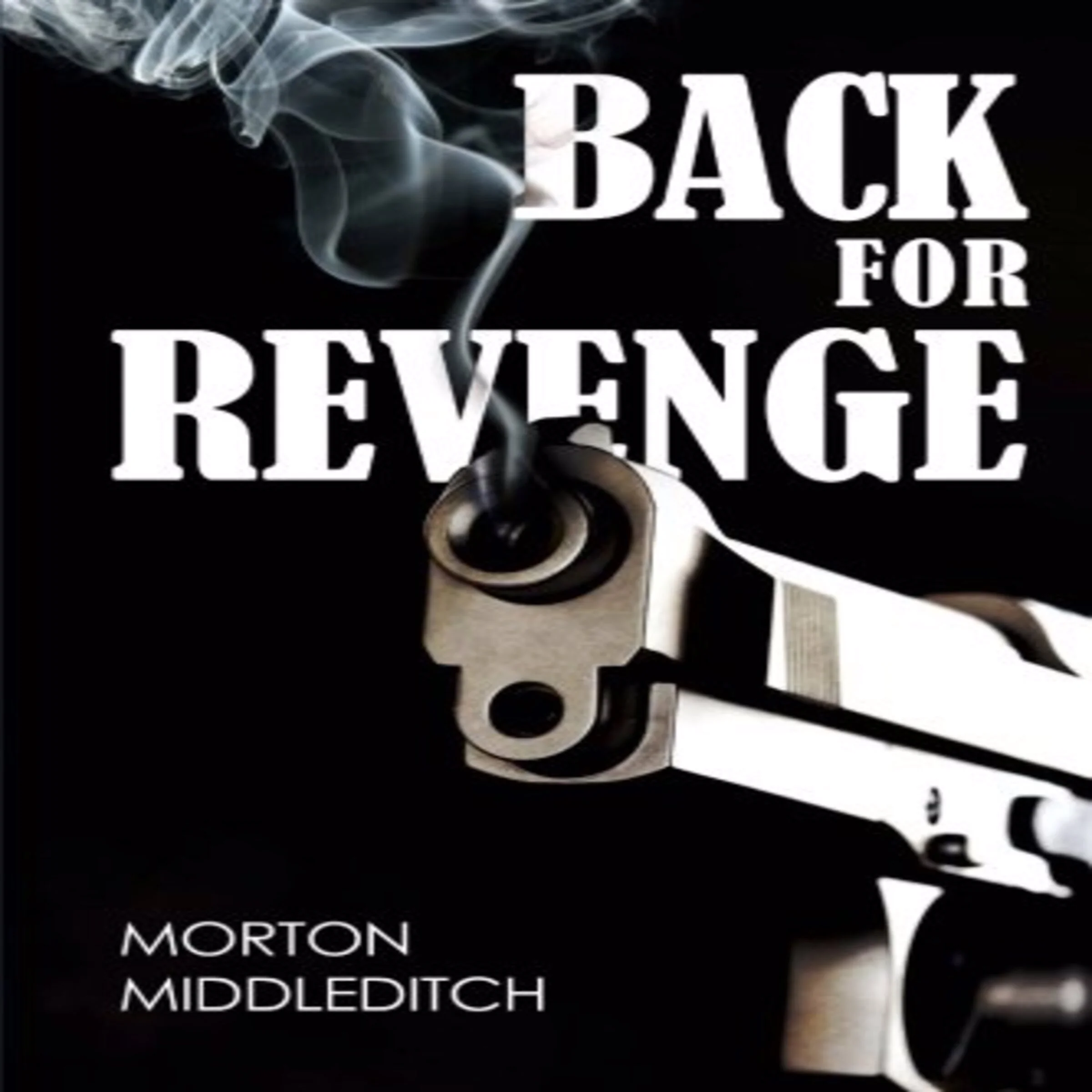 Back for Revenge by Morton Middleditch