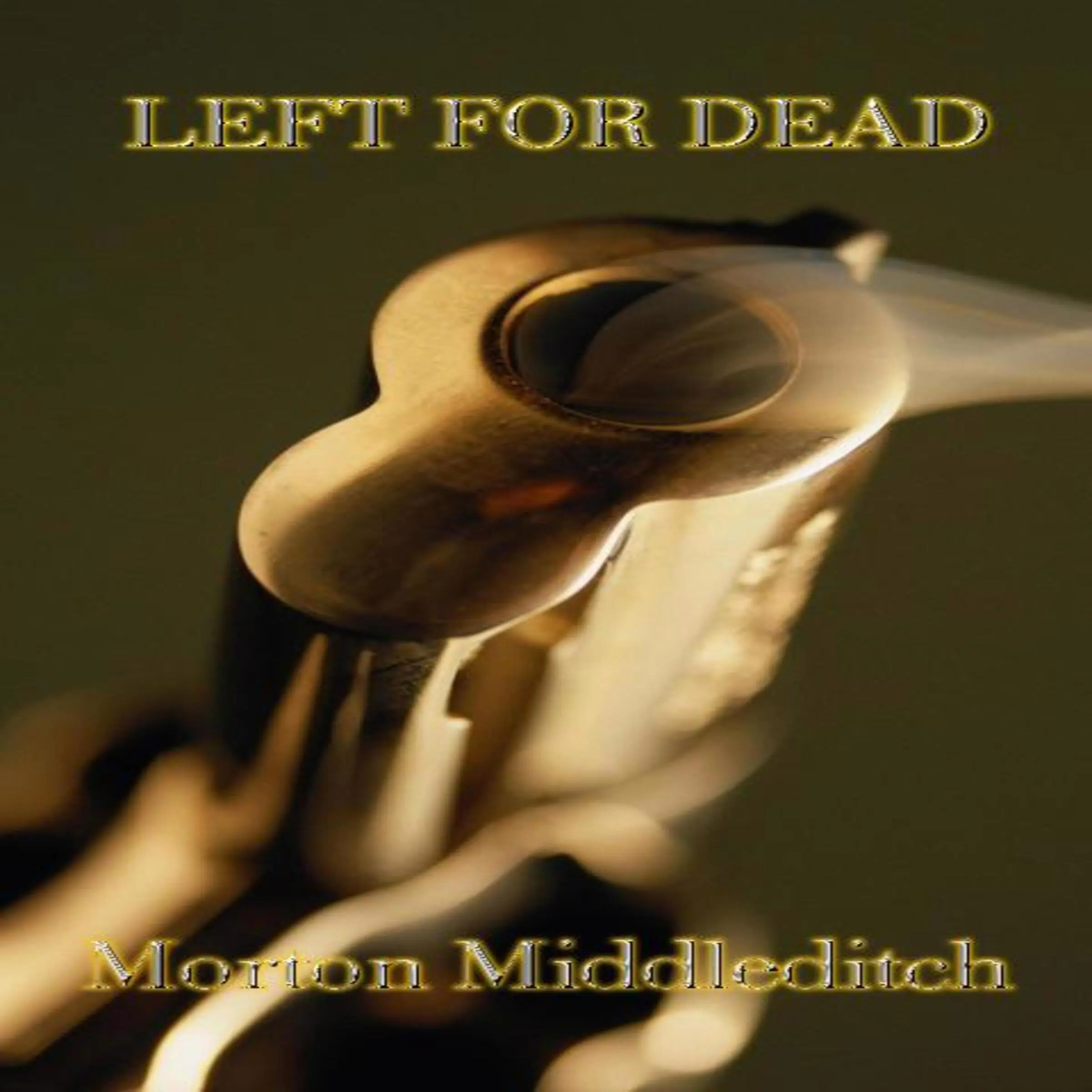 Left for Dead by Morton Middleditch