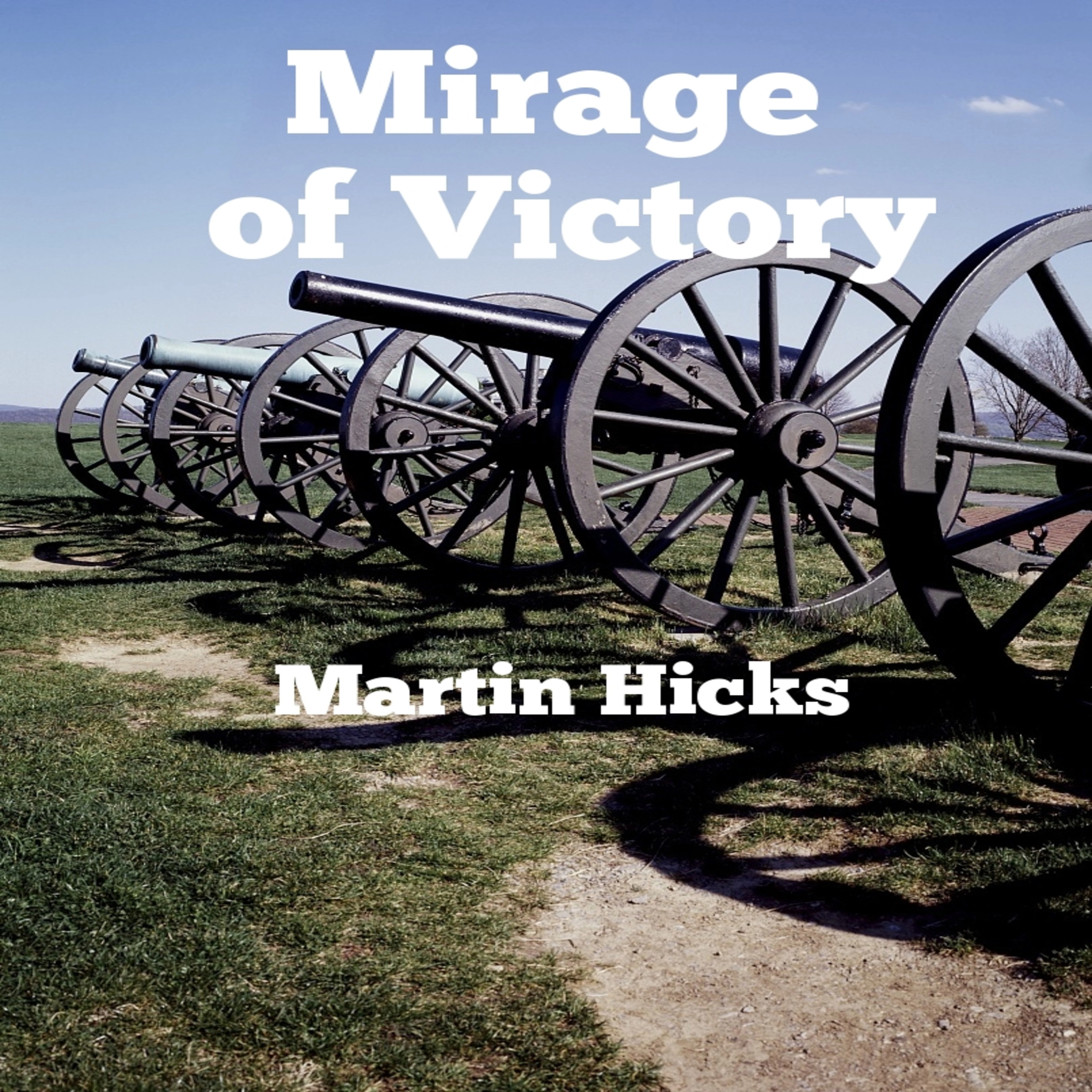 Mirage of Victory by Martin Hicks