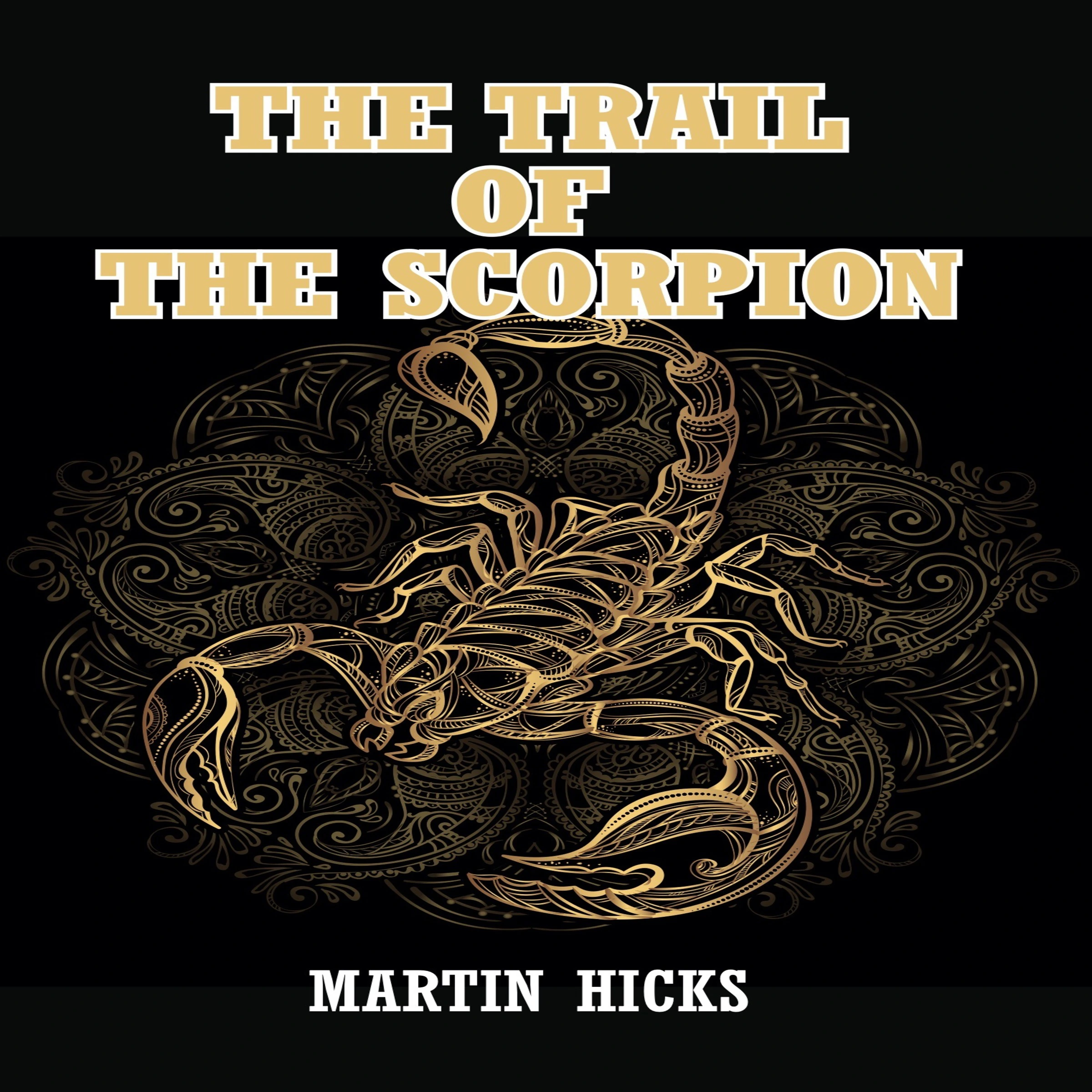 The Trail of the Scorpion by Martin Hicks