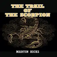 The Trail of the Scorpion Audiobook by Martin Hicks