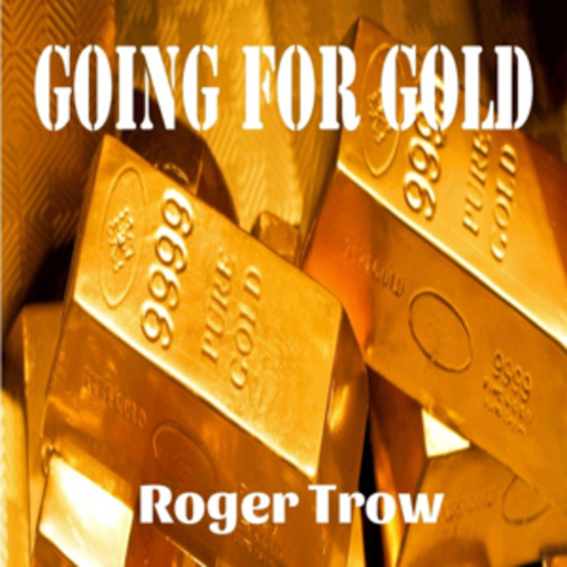 Going for Gold by Roger Trow Audiobook