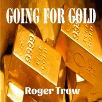 Going for Gold Audiobook by Roger Trow