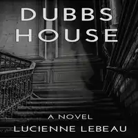 Dubb's House Audiobook by Lucienne LeBeau