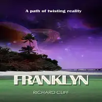 Franklyn: A Path of Twisting Reality Audiobook by Richard Cliff