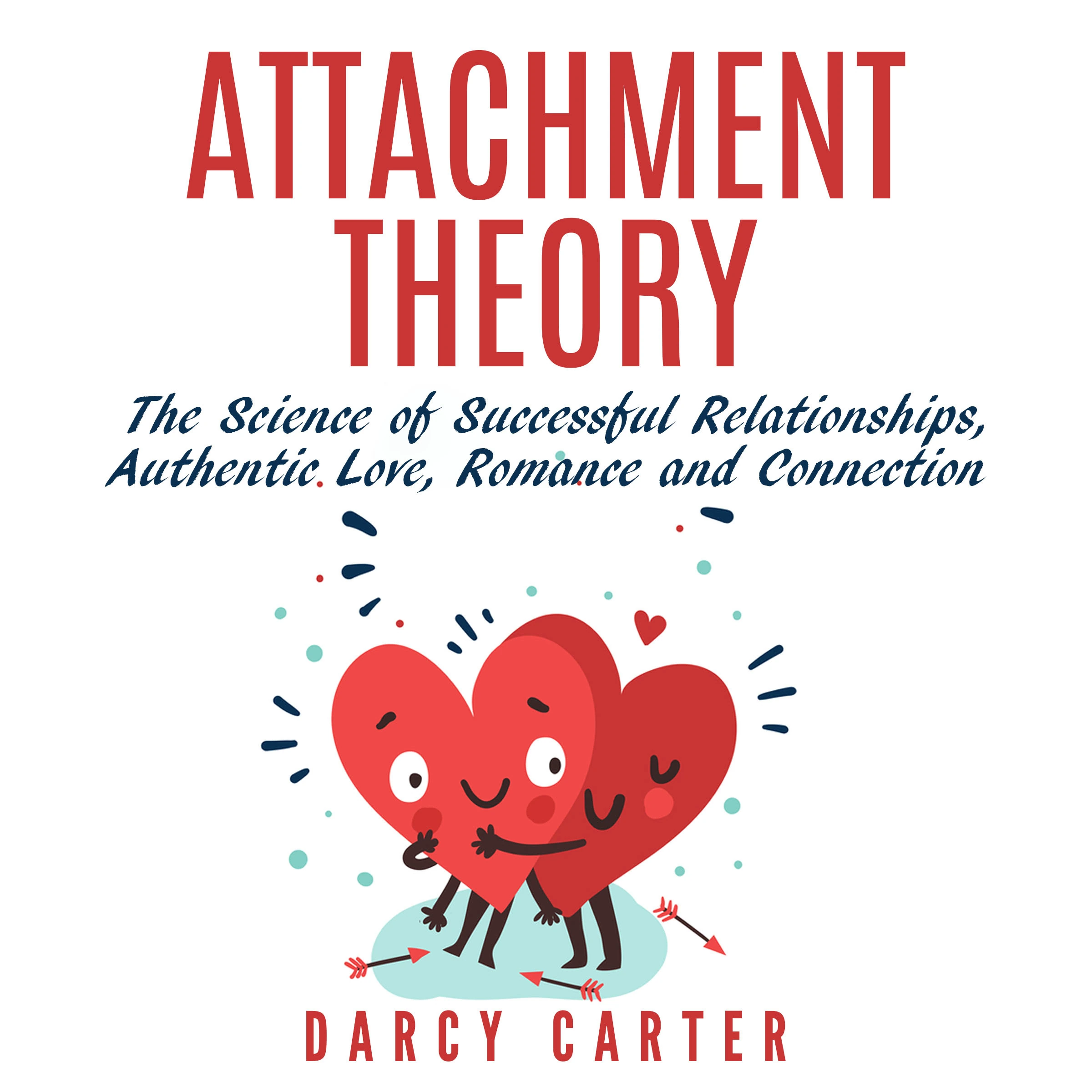 Attachment Theory by Darcy Carter Audiobook
