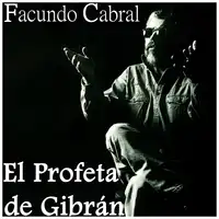 El Profeta de Gibrán Audiobook by Facundo Cabral