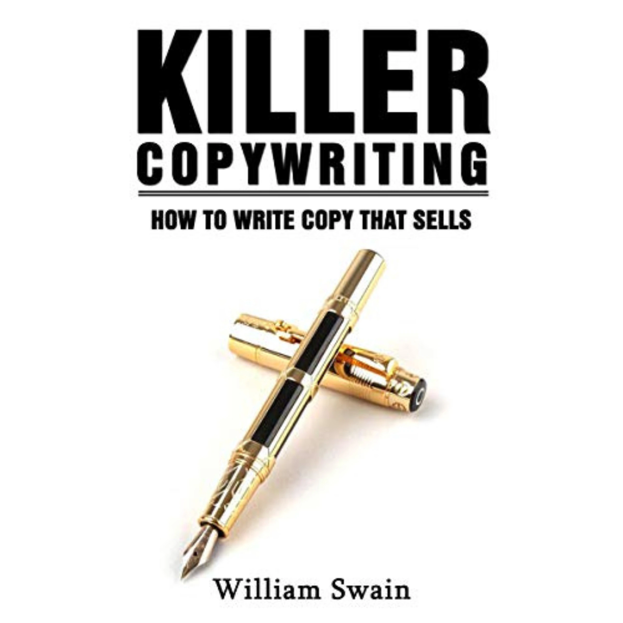 Killer Copywriting by William Swain Audiobook