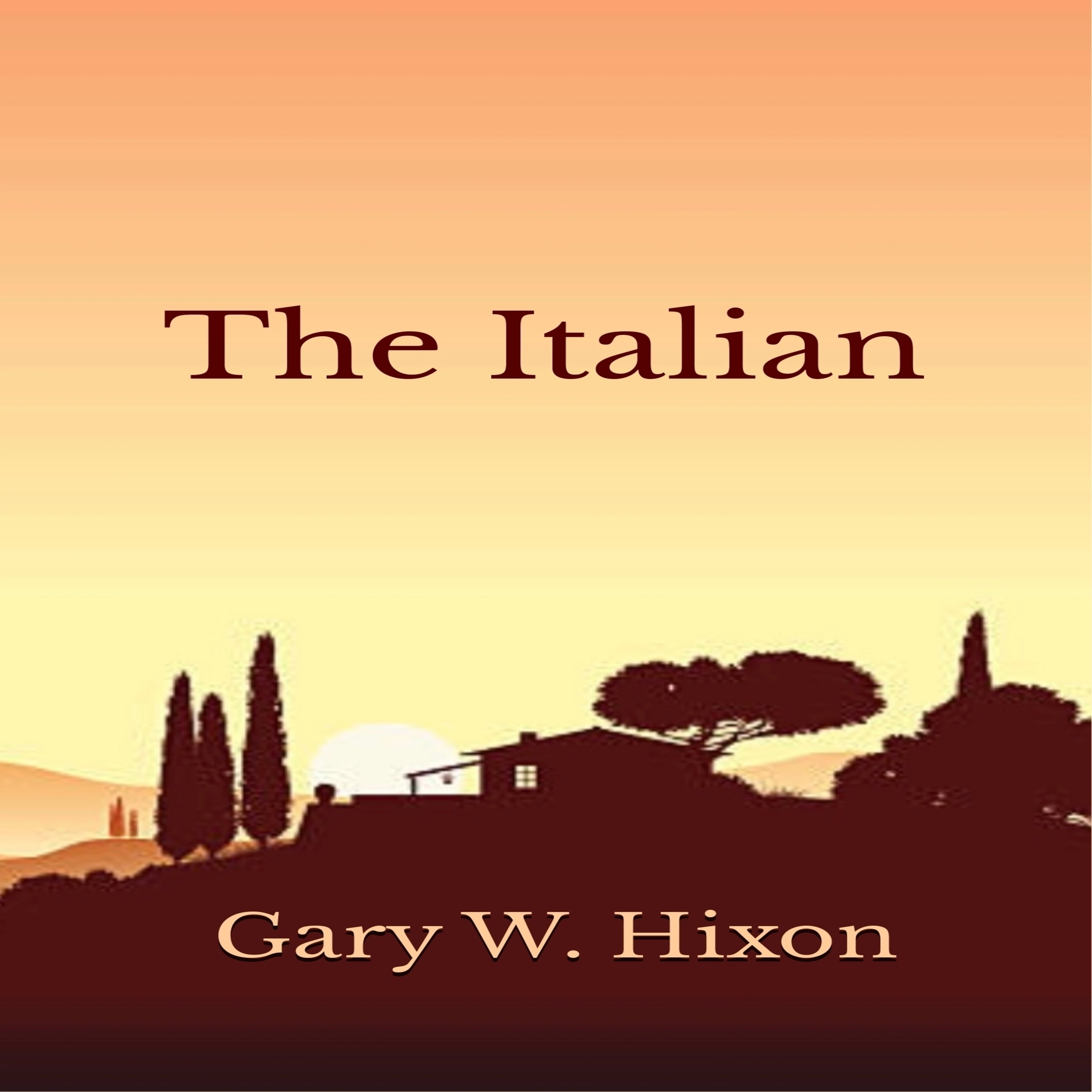 The Italian by Gary W Hixon Audiobook