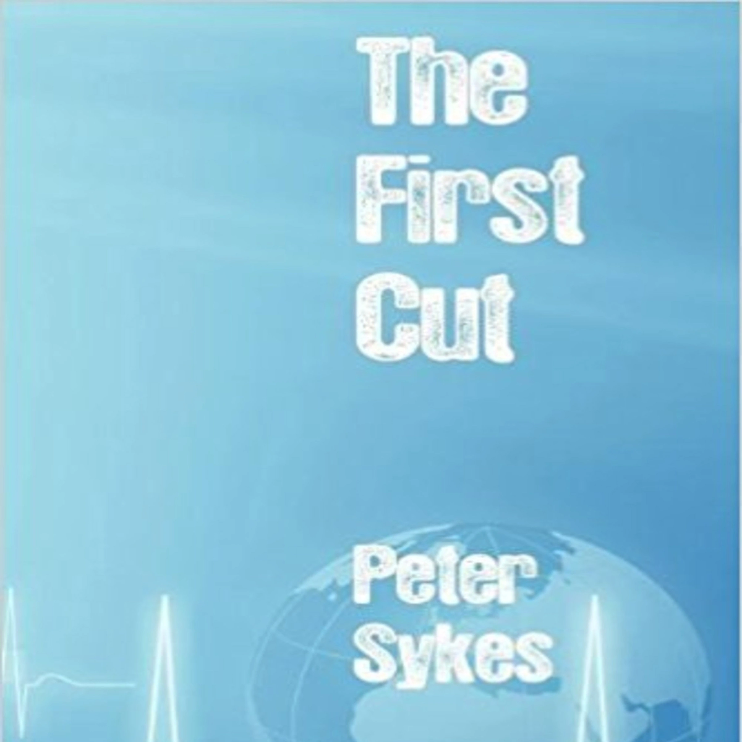 The First Cut Audiobook by Peter Sykes