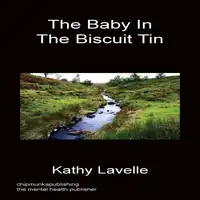 The Baby in the Biscuit Tin Audiobook by Kathy Lavelle
