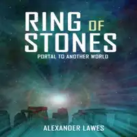 Ring of Stones:  Portal to Another World Audiobook by Alexander Lawes