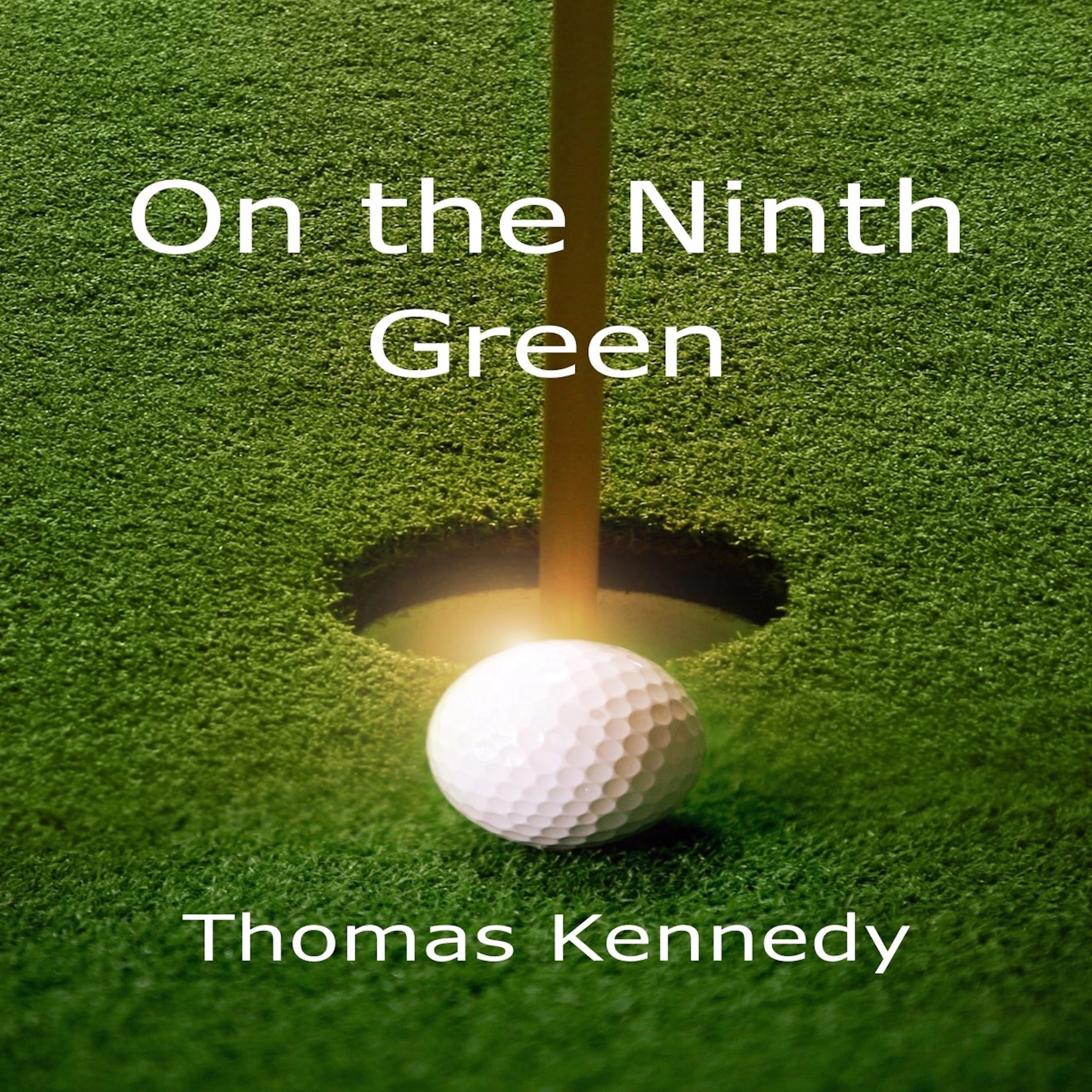 On the Ninth Green by Thomas Kennedy Audiobook