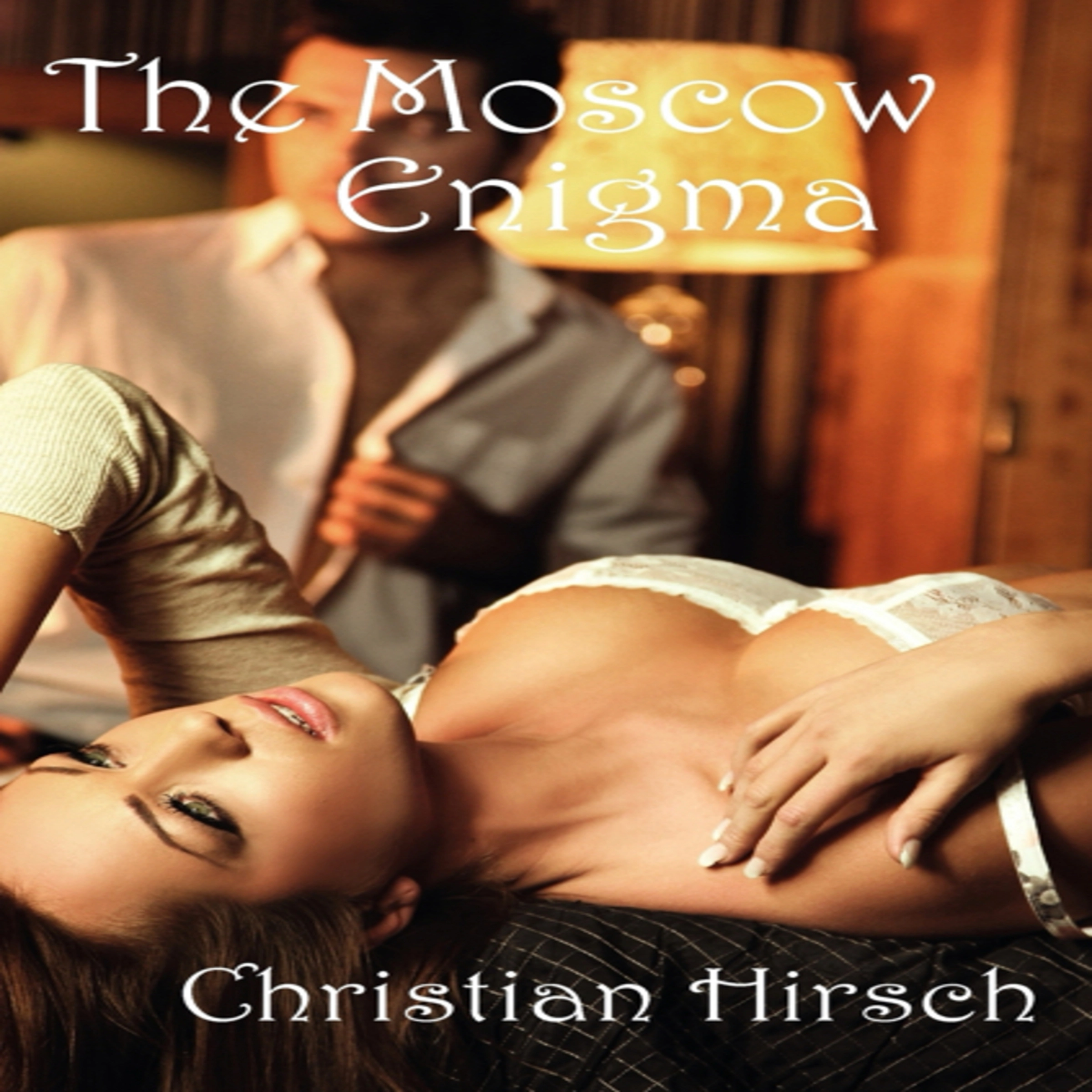 The Moscow Enigma by Christian Hirsch