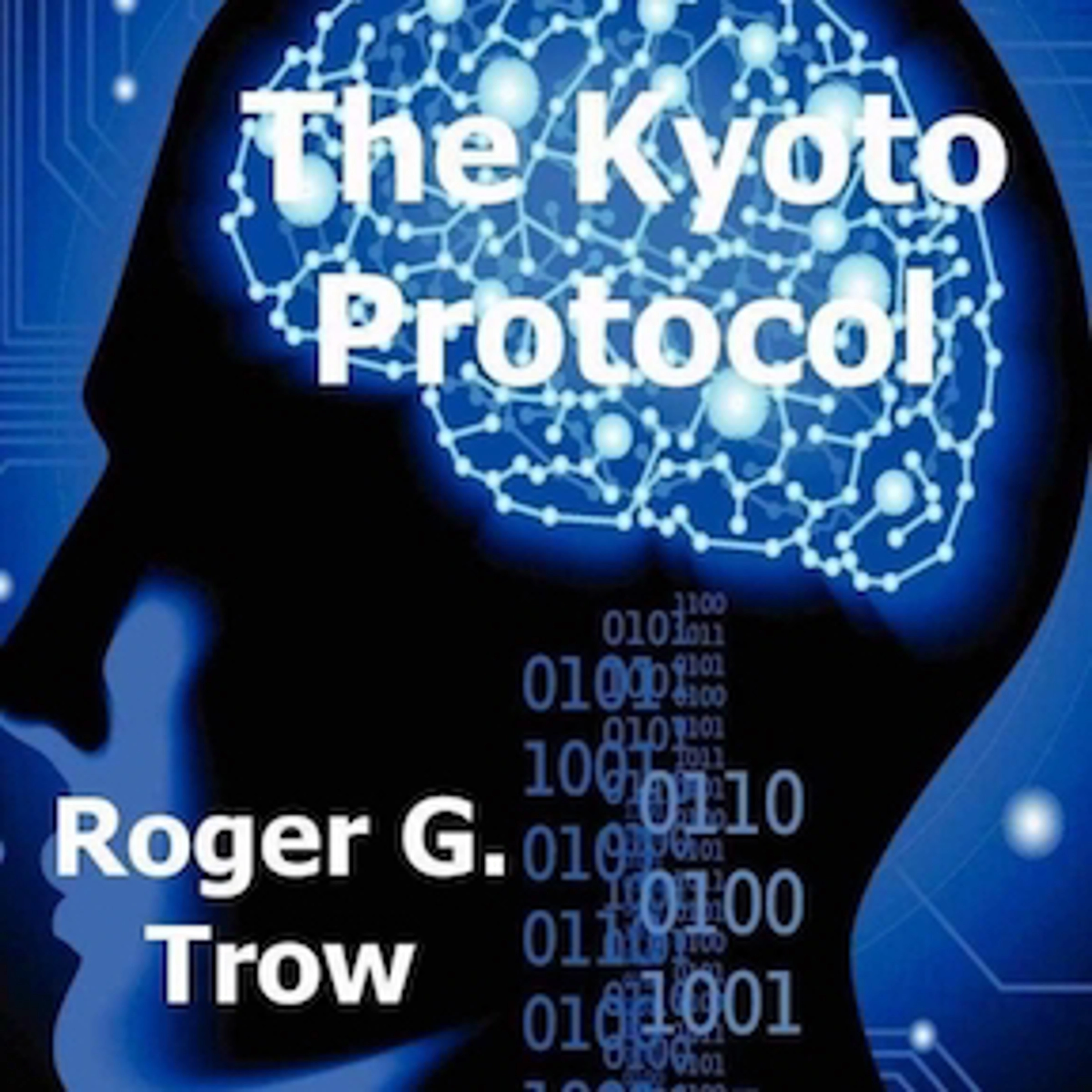 The Kyoto Protocol by Roger G Trow Audiobook