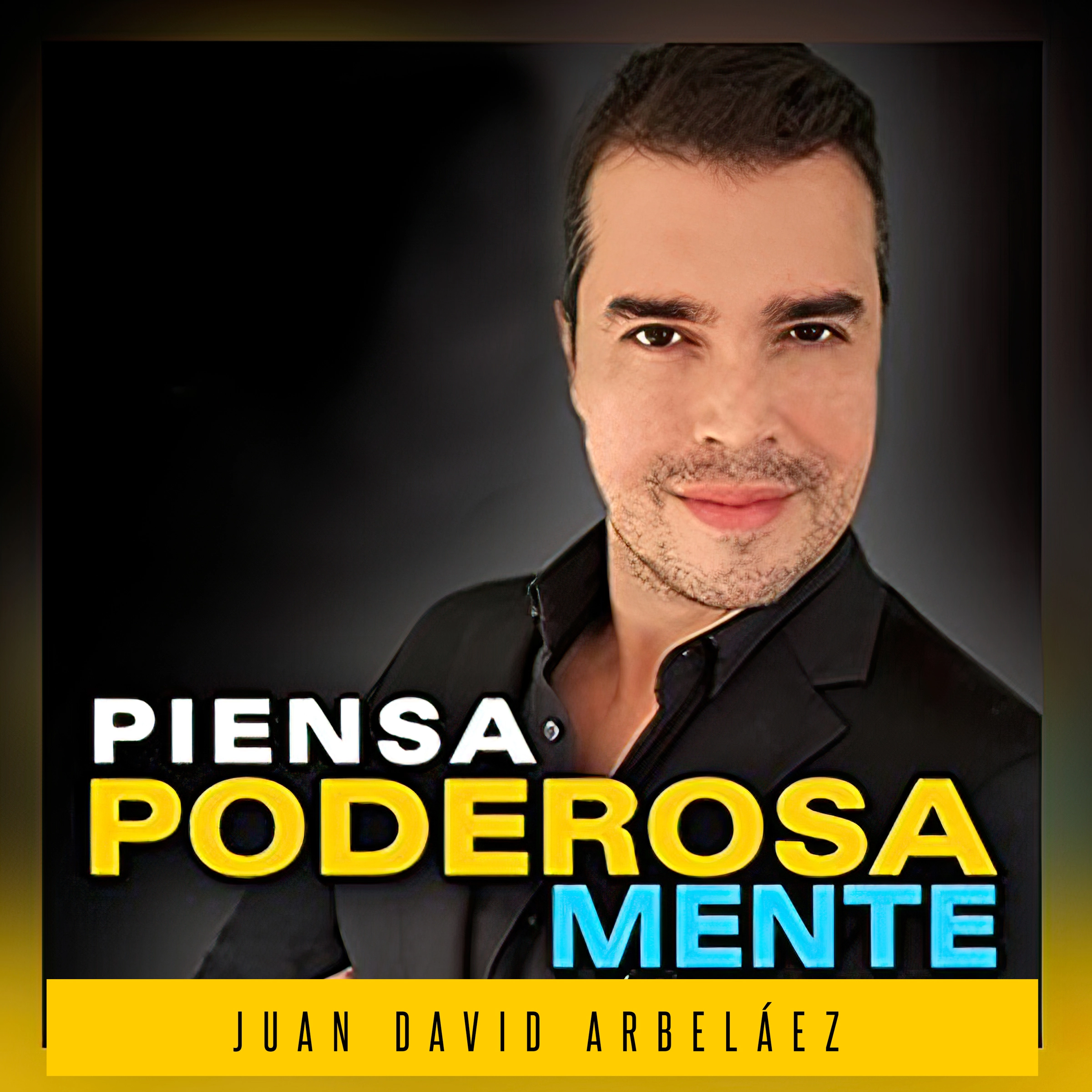 Piensa Poderosamente Audiobook by Juan David Arbelaez