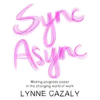 Sync Async Audiobook by Lynne Cazaly