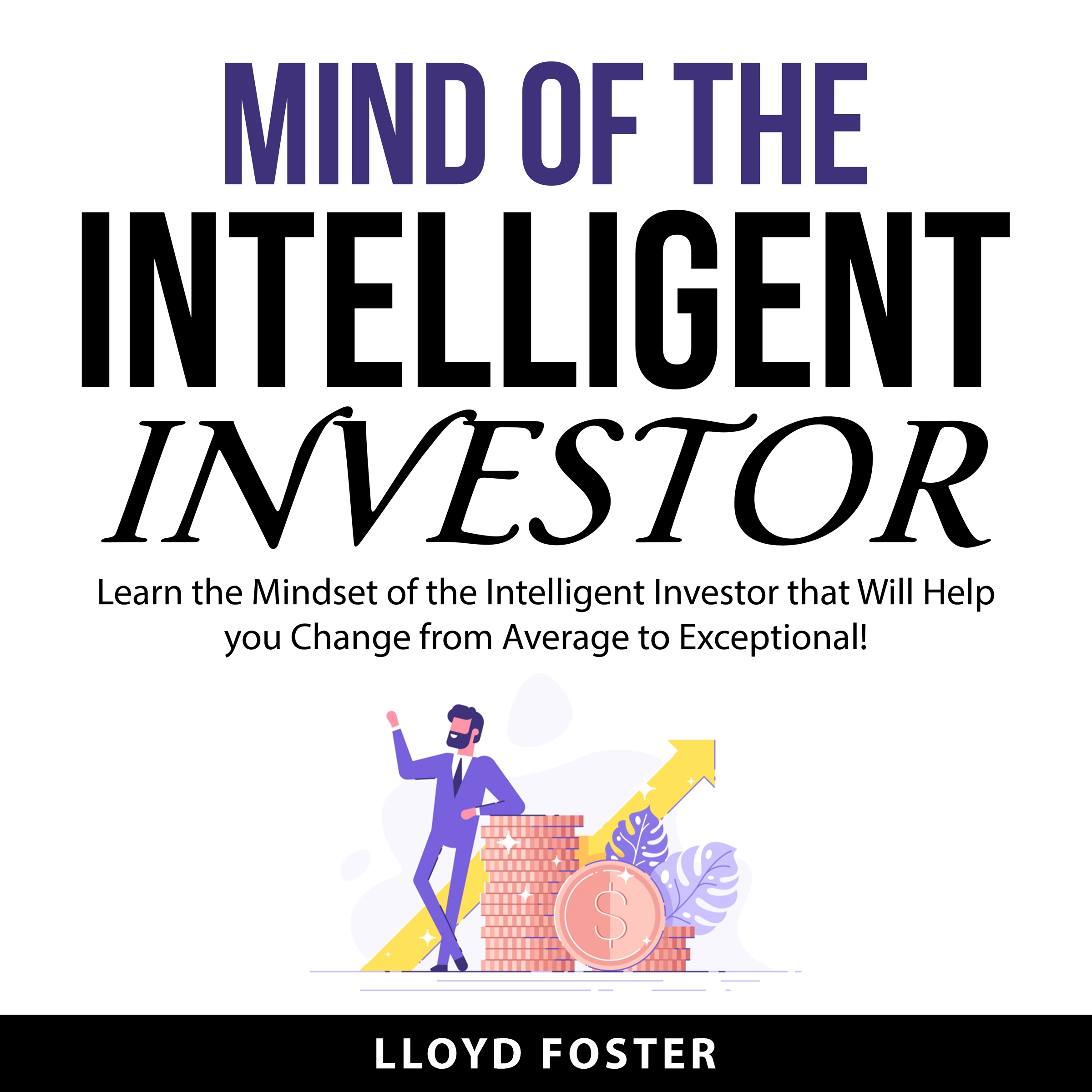 Mind of the Intelligent Investor Audiobook by Lloyd Foster