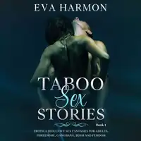 Taboo Sex Stories Audiobook by Eva Harmon