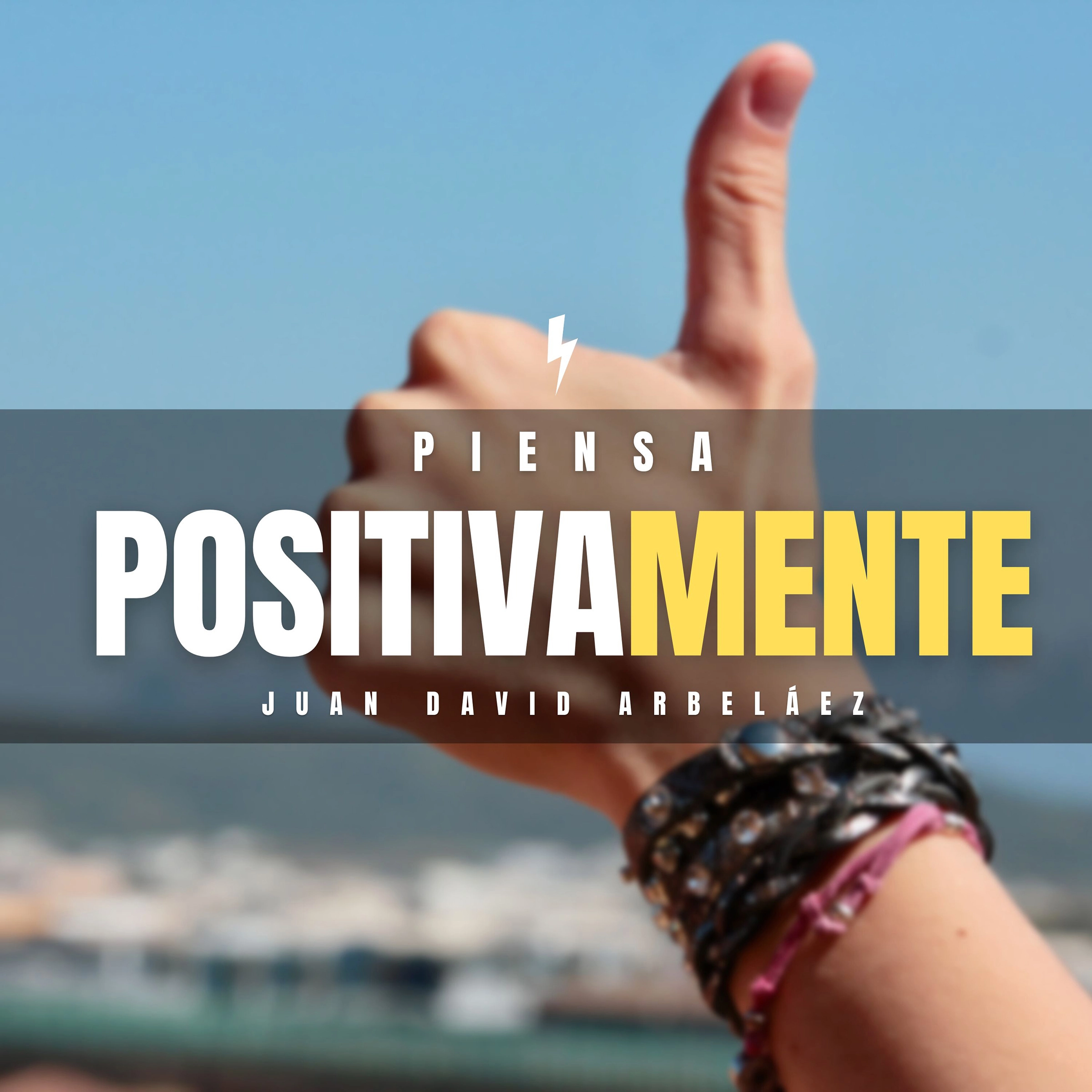 Piensa Positivamente by Juan David Arbelaez Audiobook